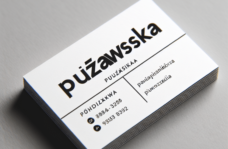 Wizytówki Puławskiej – Jak Skutecznie Reklamować Swoją Firmę w Lokalnej Społeczności